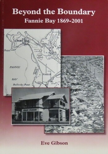 Beyond the Boundary: Fannie Bay 1869-2001