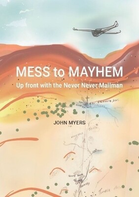 Mess to Mayhem: Up Front with the Never Never Mailman