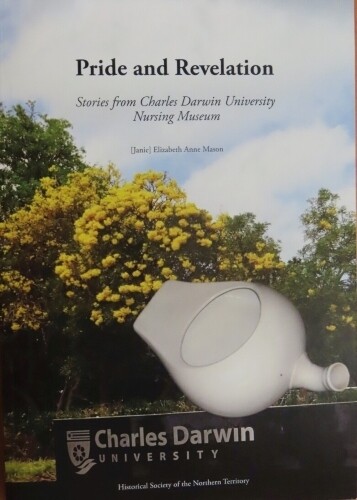 Pride and Revelation: Stories from Charles Darwin University Nursing Museum