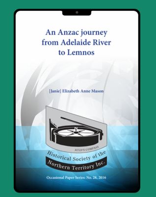 An Anzac journey from Adelaide River 
to Lemnos