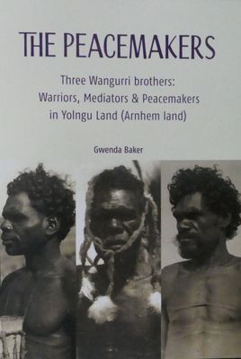 The Peacemakers: Three Wangurri brothers The Peacemakers: Three Wangurri brothers