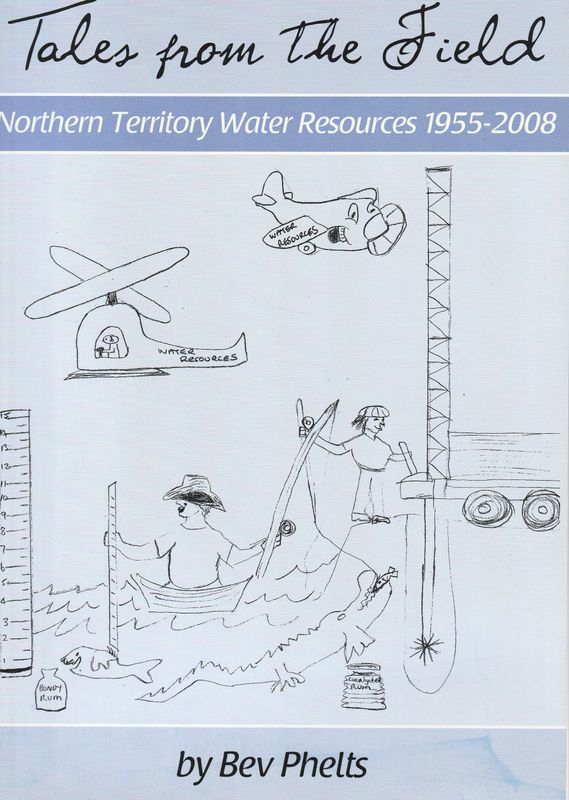 Tales from the Field: Northern Territory Water Resources 1955-2008