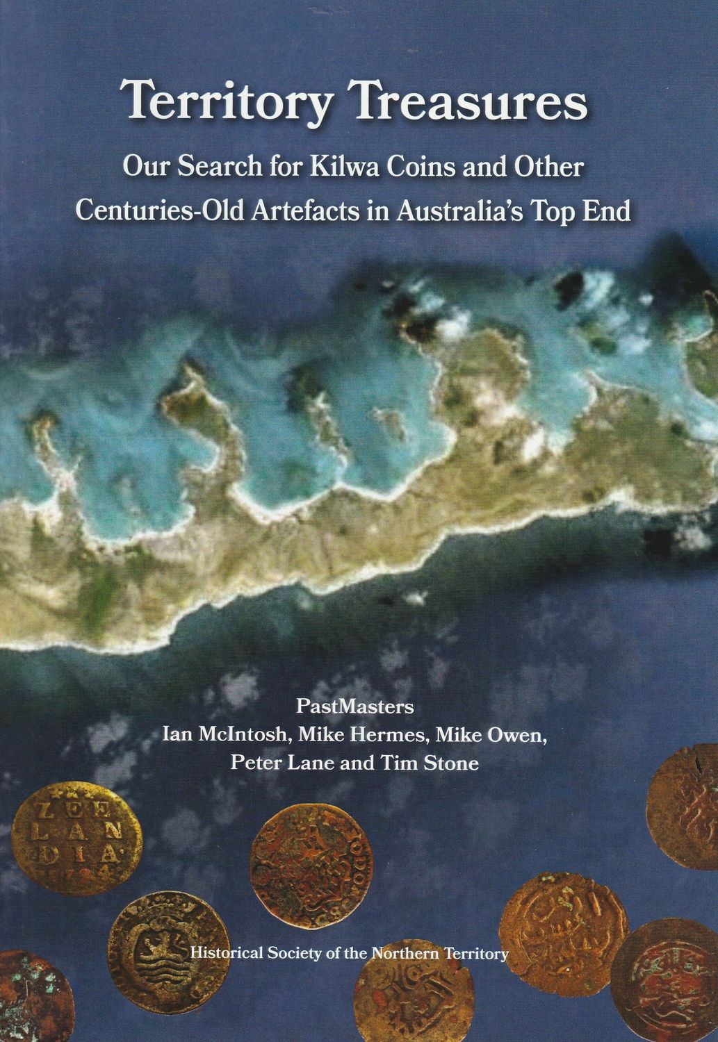 Territory Treasures: Our Search for Kilwa Coins and other Centuries Old Artefacts in Australia’s Top End