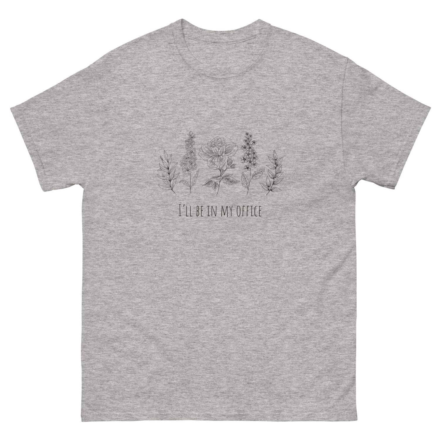 I&#39;ll Be in my Office - Tee w/ black lettering