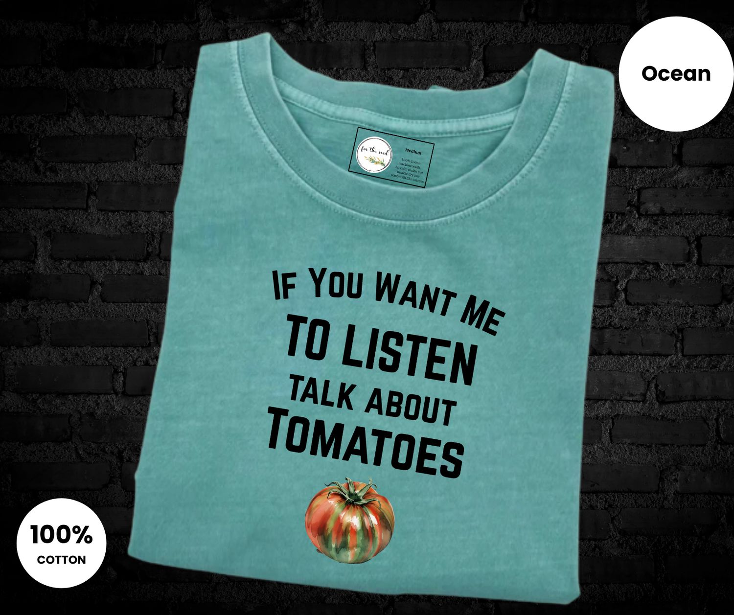 If you Want me to Listen Talk about Tomatoes Cotton T-Shirt - Dark Font