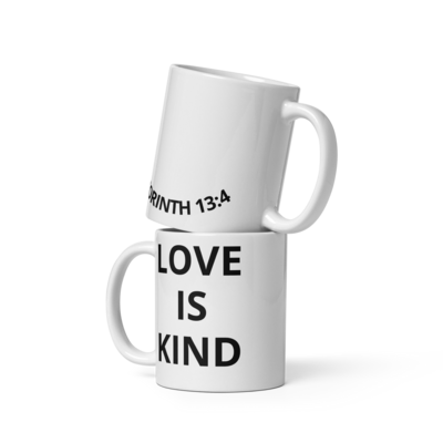 White love is kind glossy mug