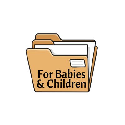 For Babies and Children