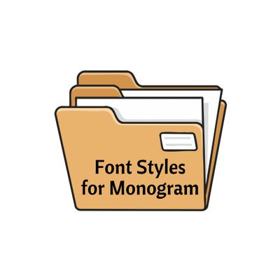 Font Styles for MONOGRAMS