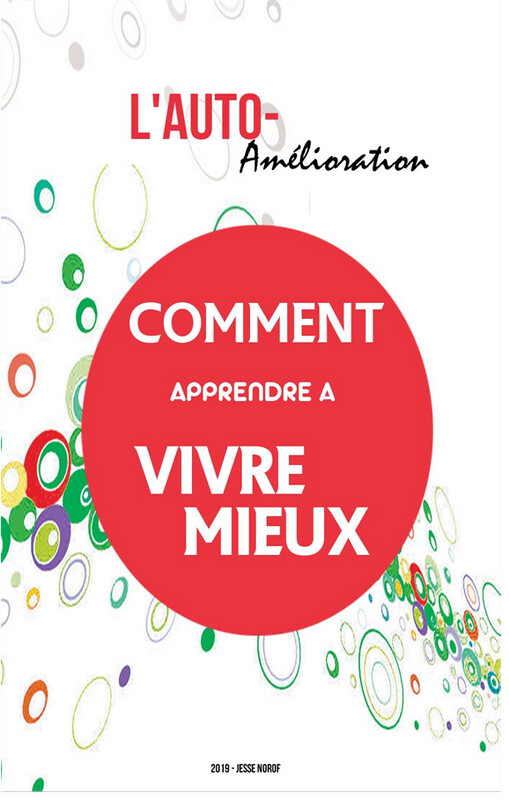 L&#39;auto-amélioration : comment apprendre à vivre mieux