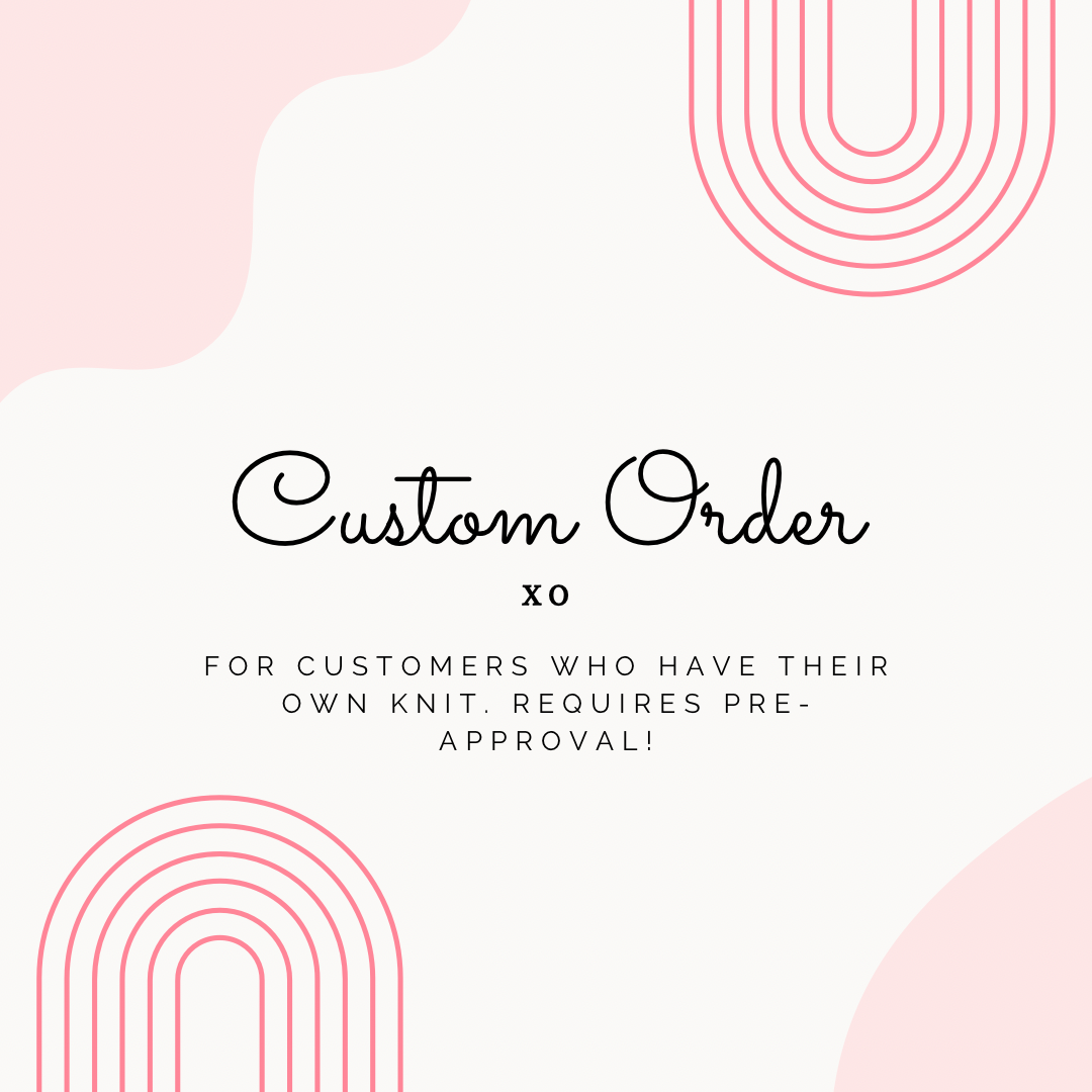 Custom Order