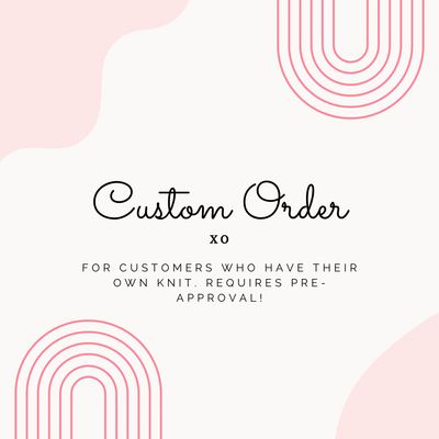 Custom Order