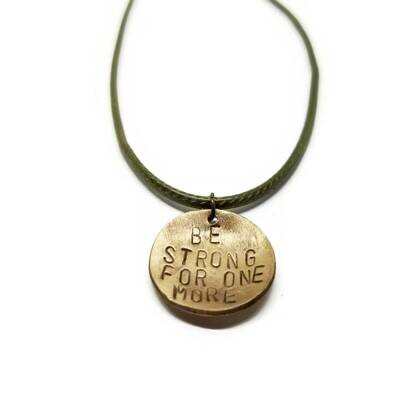 Be Strong For One More Mental Health Awareness Pendant