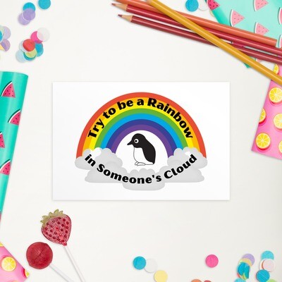 Try to Be the Rainbow in Someone's Cloud Postcard