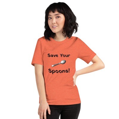 Save Your Spoons! Chronic Pain Unisex Tee