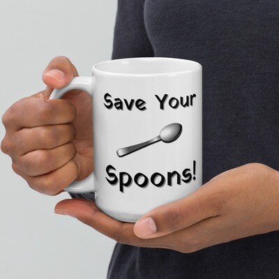 Save Your Spoons! White glossy mug