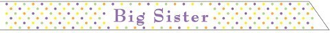 Sash-Fabric-Big Sister-1pkg