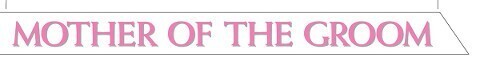Sash-Satin-Mother Of The Groom-1pkg