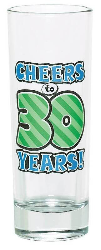 Shot Glass-Cheers to 30-3oz