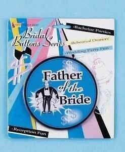 Bridal Button-Father of Bride-1pkg-5&quot;