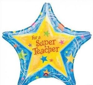 Foil Balloon - For a Super Teacher Star - 19&quot;
