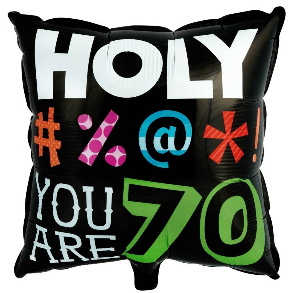 Foil Balloon - Holy Bleep You Are 70 - 18&quot;