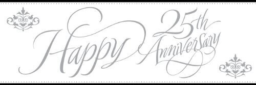 Giant Sign Banner-Happy 25th Anniversary-60&#39;&#39;x20&#39;&#39;