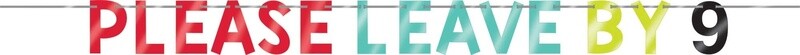 Banner-Letter/Please Leave by 9