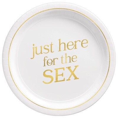 Just Here For The Sex 9&quot; Round Plates