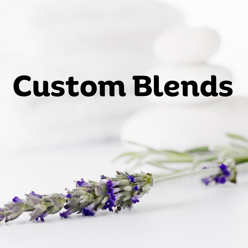 Custom Blends