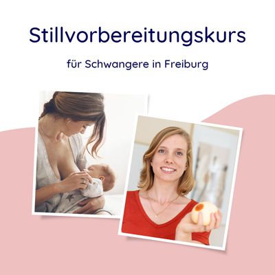 Stillvorbereitungskurs (Online & Freiburg) Stillvorbereitungskurs (Online & Freiburg)