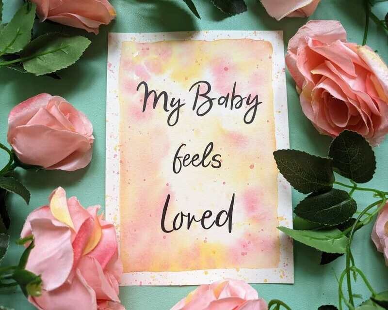 My Baby Feels Loved A5 Watercolour Affirmation Painting