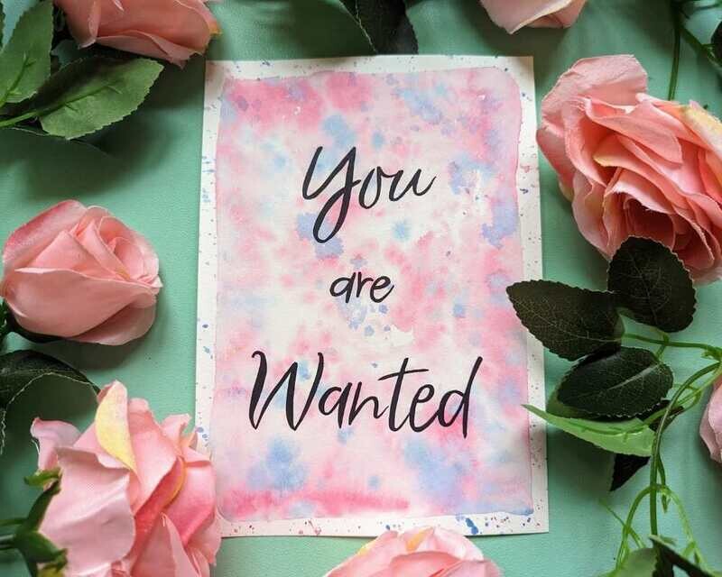 You are Wanted A5 Watercolour Affirmation Painting