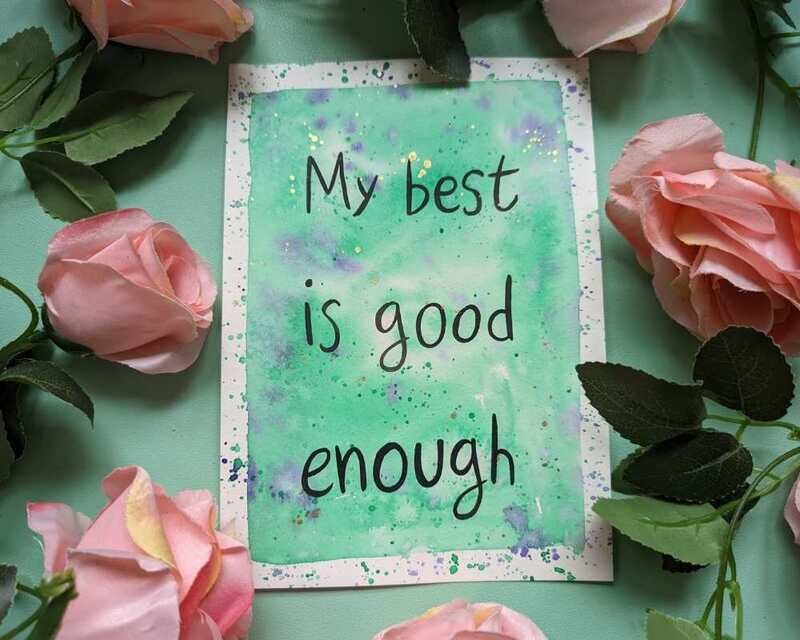My Best is Good Enough A5 Watercolour Affirmation Painting