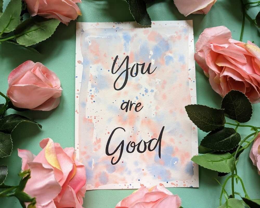 You are Good A5 Watercolour Affirmation Painting