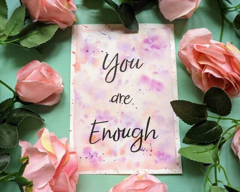 You are Enough A5 Watercolour Affirmation Painting