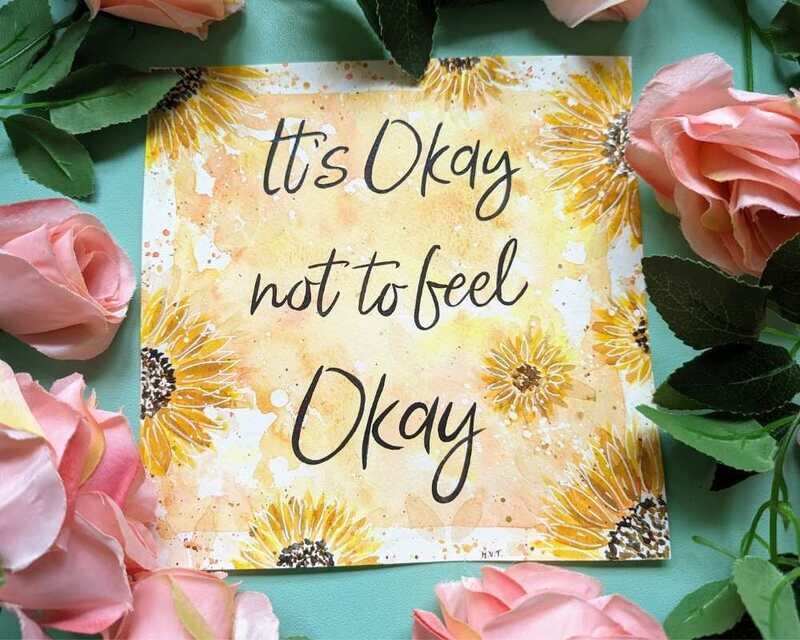 It's Okay not to Feel Okay 8" Watercolour Affirmation Painting