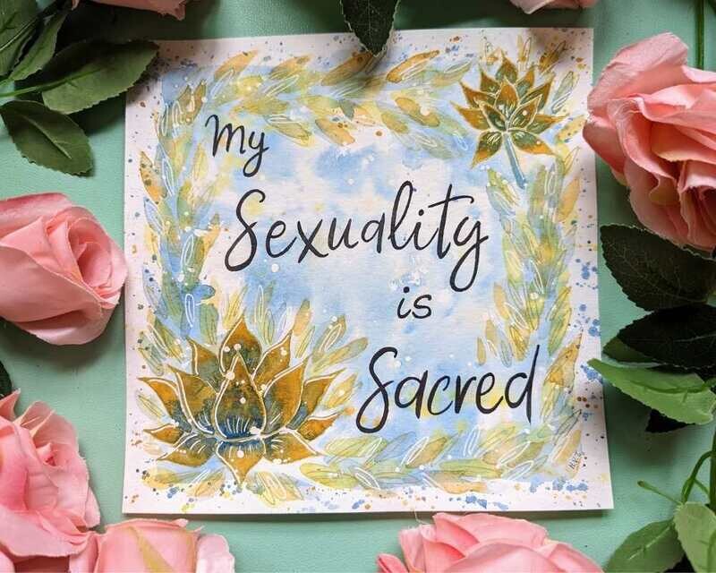 My Sexuality is Sacred 8" Watercolour Affirmation Painting