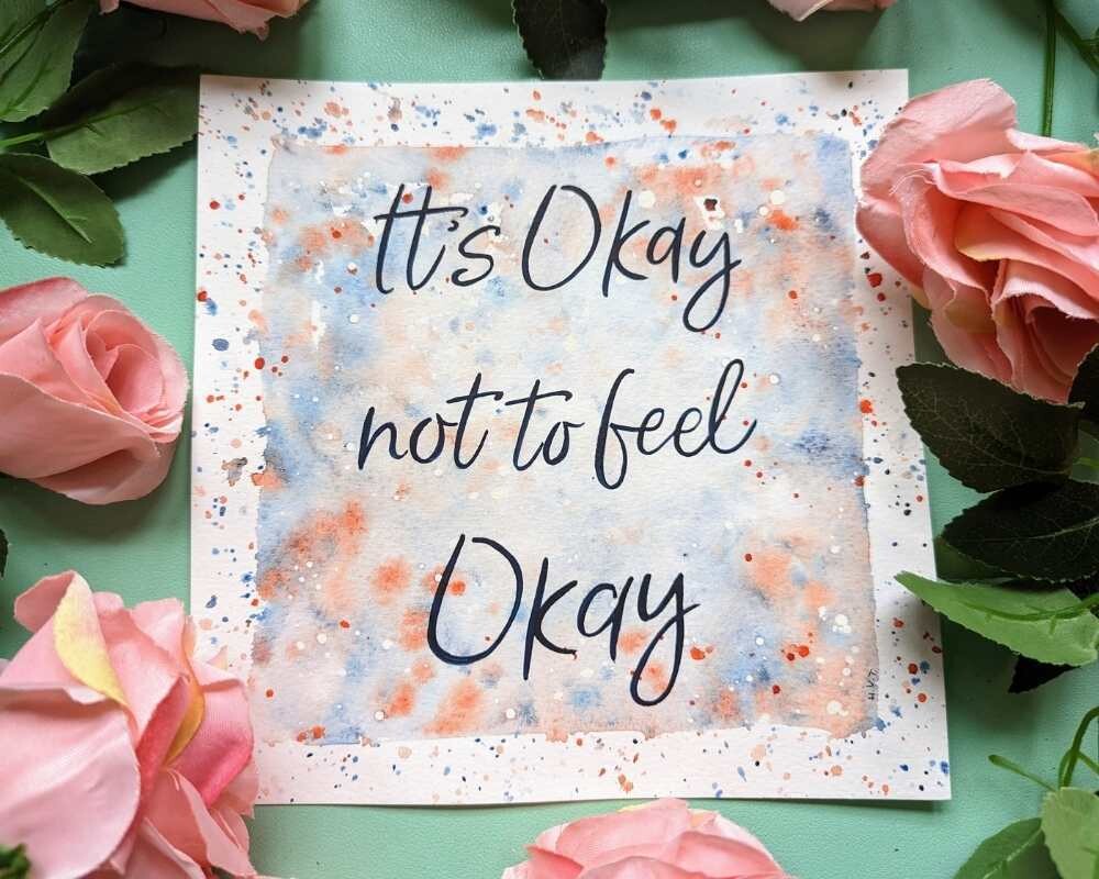 It's Okay not to Feel Okay 8" Watercolour Affirmation Painting