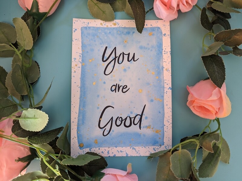 You are Good A5 Watercolour Affirmation Painting