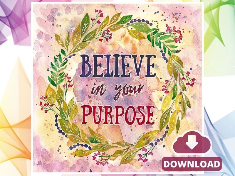 Believe in Your Purpose Affirmation Digital Print