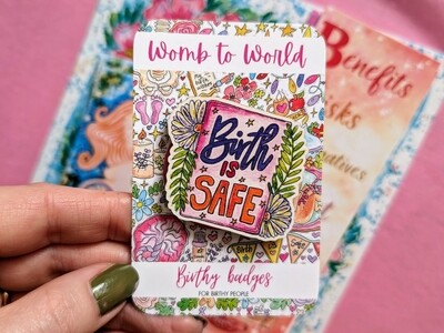 Birth is Safe Wooden Pin Badge
