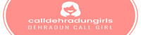 Dehradun call Girl 30 % discount on first Booking via this website