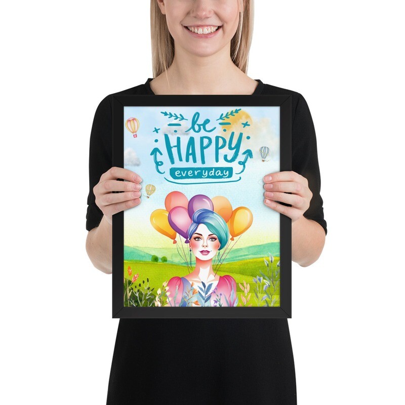Be Happy Everyday Framed poster