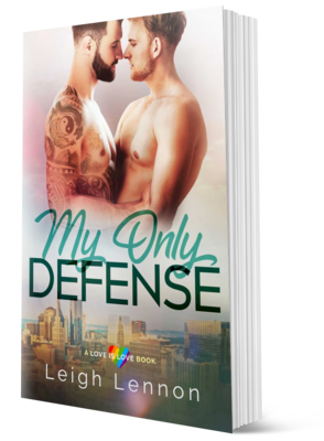 My Only Defense (Love is Love Series, Book 3) - Signed Copy