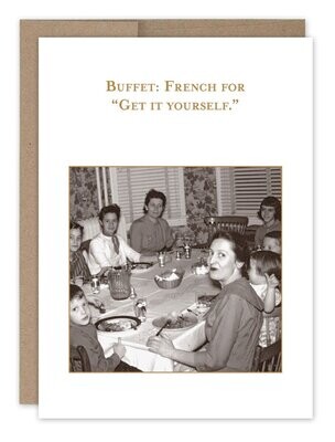 Shannon Martin Design - Buffet: French For "Get It Yourself" - Birthday  Card