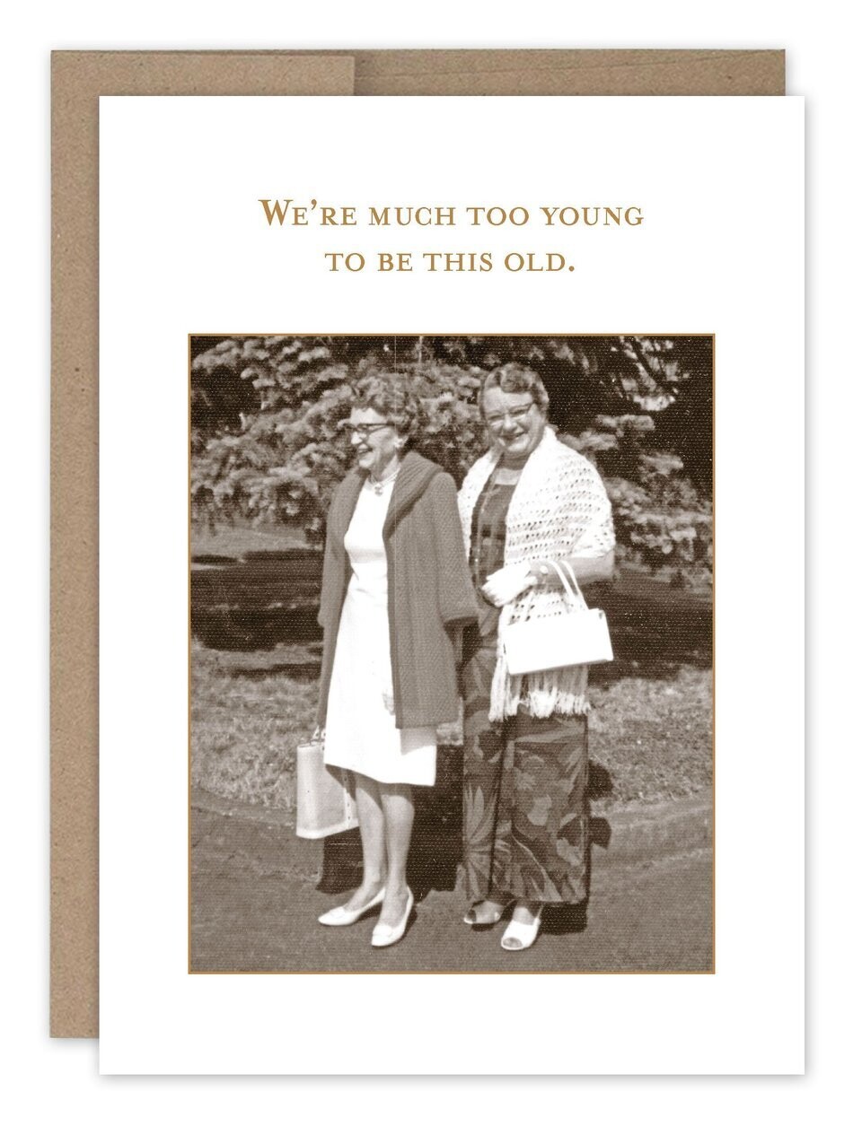 Shannon Martin Design - Too Young To Be Old - Birthday Card