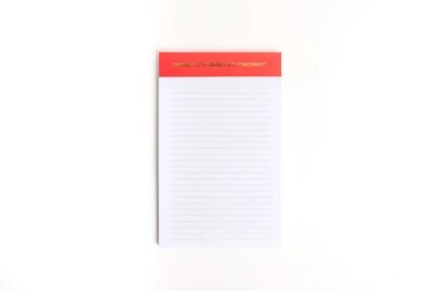Things I'll Probably Do Tomorrow Notepad