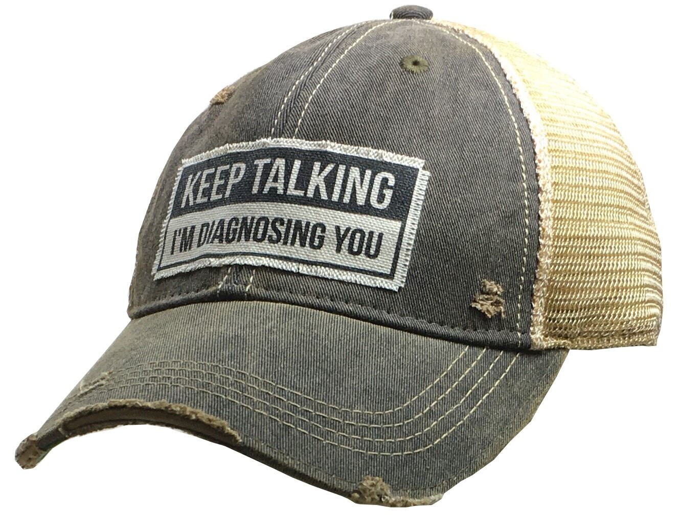 "Keep Talking I'm Diagnosing You" Distressed Trucker Cap - Black