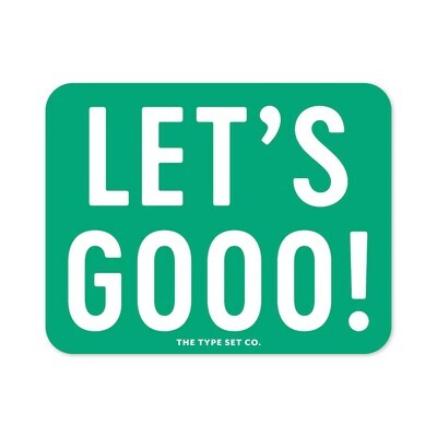 The Type Set CO The Stickerie - Let's Gooo!