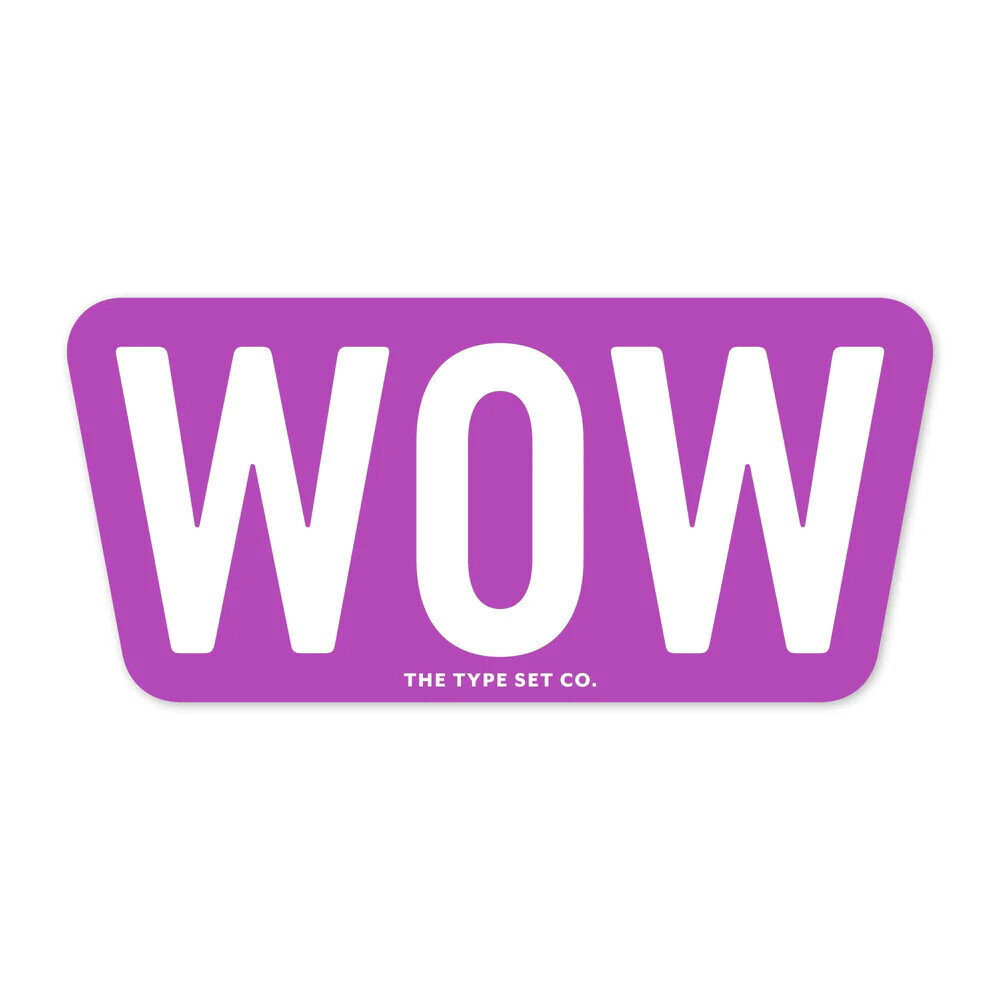 The Type Set CO The Stickerie - Wow